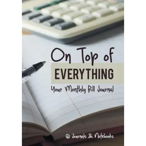 On Top of Everything: Your Monthly Bill Journal