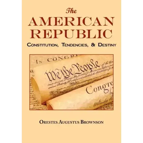 The American Republic: Complete Original Text