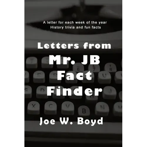 Letters from Mr. J B Fact Finder