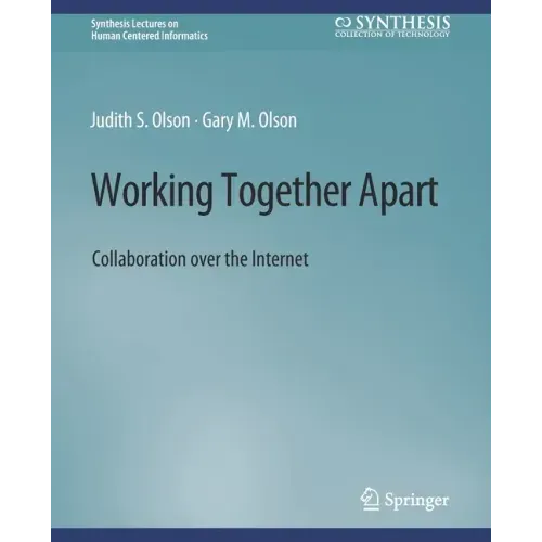 Working Together Apart: Collaboration Over the Internet