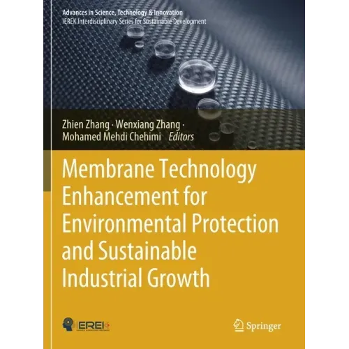 Membrane Technology Enhancement for Environmental Protection and Sustainable Industrial Growth