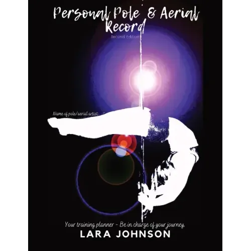 Personal Pole and Aerial Record: Your training planner - Be in charge of your journey