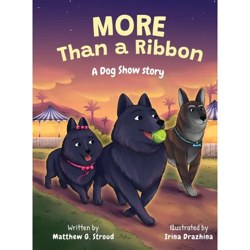 More Than A Ribbon: A Dog Show Story