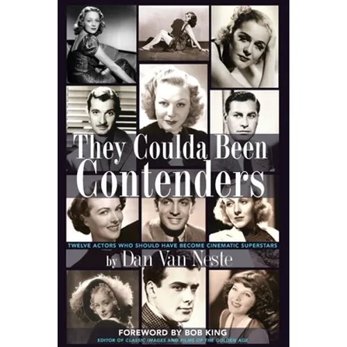 They Coulda Been Contenders: Twelve Actors Who Should Have Become Cinematic Superstars
