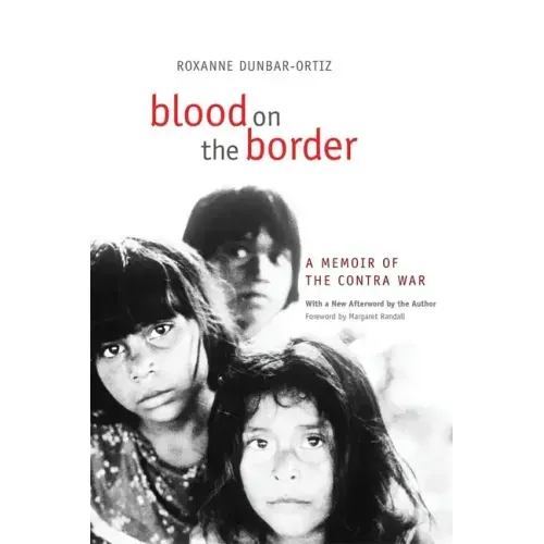 Blood on the Border: A Memoir of the Contra War