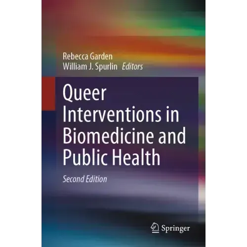 Queer Interventions in Biomedicine and Public Health