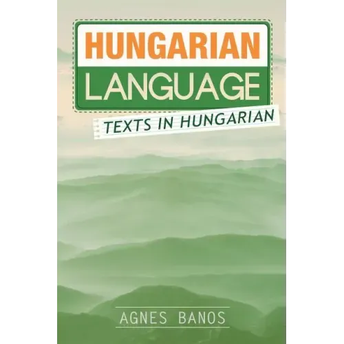 Hungarian Language: Texts in Hungarian