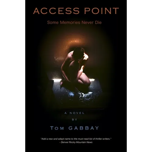 Access Point: A Psychological Thriller