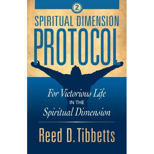 Spiritual Dimension Protocol: For Victorious Life in the Spiritual Dimension