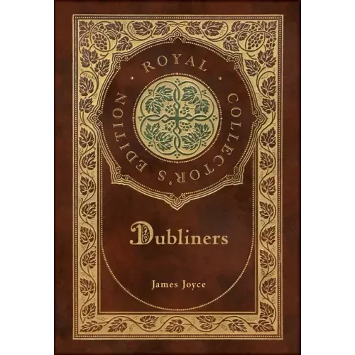 Dubliners (Royal Collector's Edition) (Case Laminate Hardcover with Jacket)