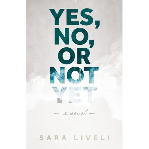 Yes, No, Or Not Yet