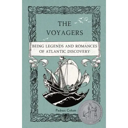 The Voyagers: Being Legends and Romances of Atlantic Discovery