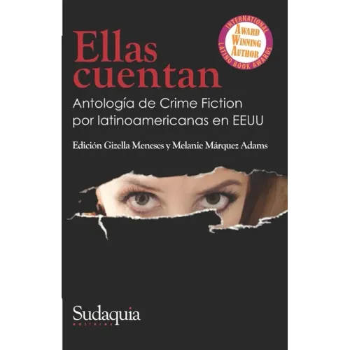 Ellas cuentan: Antología de Crime Fiction por latinoamericanas en EEUU