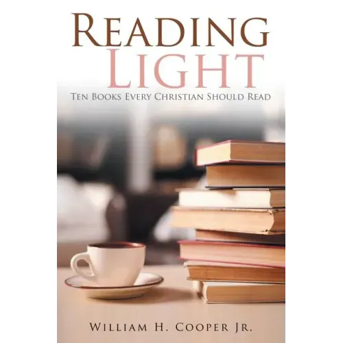 Reading Light: Ten Books Every Christian Should Read