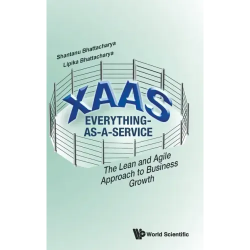 Xaas: Everything-As-A-Service - The Lean and Agile Approach to Business Growth