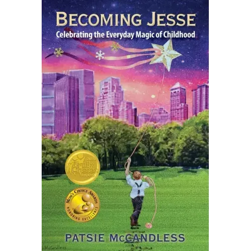 Becoming Jesse: Celebrating the Everyday Magic of Childhood