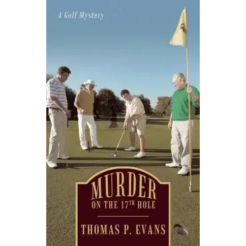 Murder on the 17th Hole: A Golf Mystery