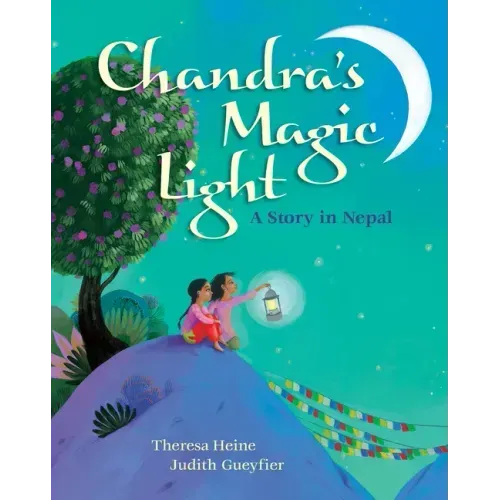 Chandra's Magic Light: A Story in Nepal
