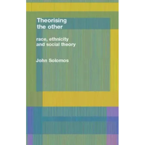 Race, Ethnicity and Social Theory