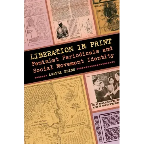 Liberation in Print: Feminist Periodicals and Social Movement Identity