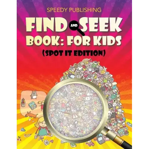 Find And Seek Book: For Kids (Spot It Edition)