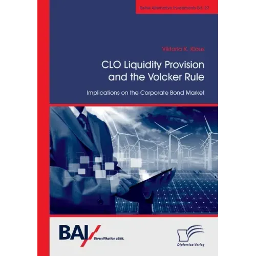 CLO Liquidity Provision and the Volcker Rule: Implications on the Corporate Bond Market