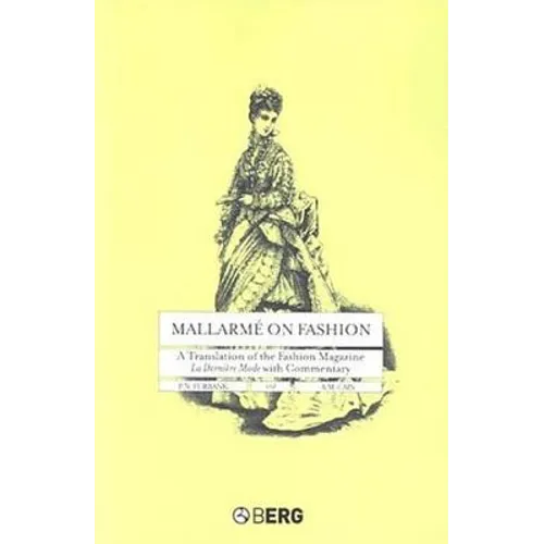 Mallarme on Fashion: A Translation of the Fashion Magazine La Derniere Mode, with Commentary