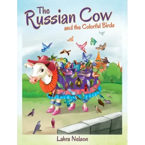 The Russian Cow and the Colorful Birds