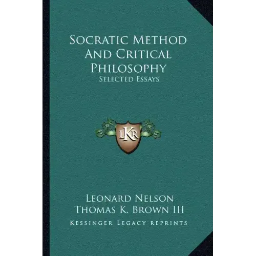Socratic Method and Critical Philosophy: Selected Essays