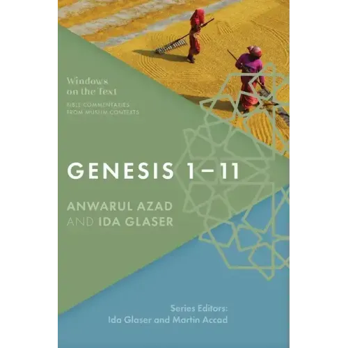 Genesis 1-11: Bible Commentaries from Muslim Contexts