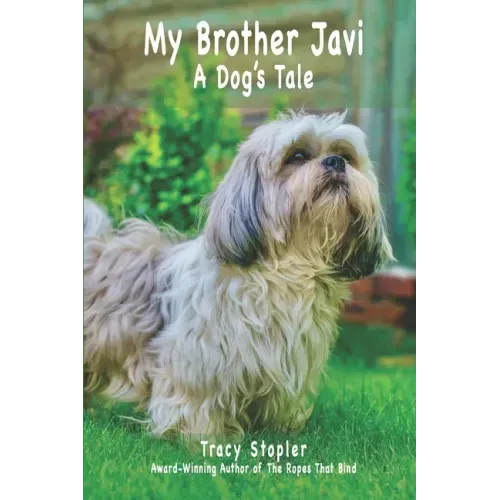 My Brother Javi: A Dog's Tale