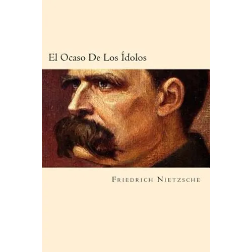 El Ocaso De Los Idolos (Spanish Edition)