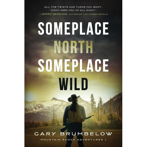 Someplace North, Someplace Wild