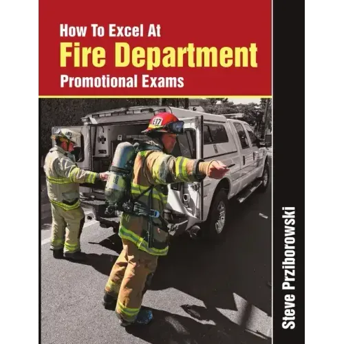 How To Excel At Fire Department Promotional Exams