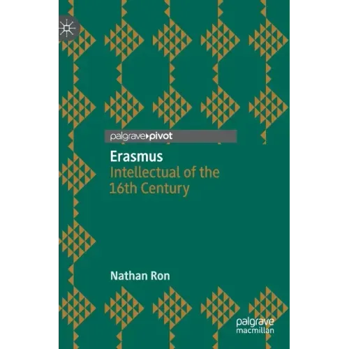 Erasmus: Intellectual of the 16th Century