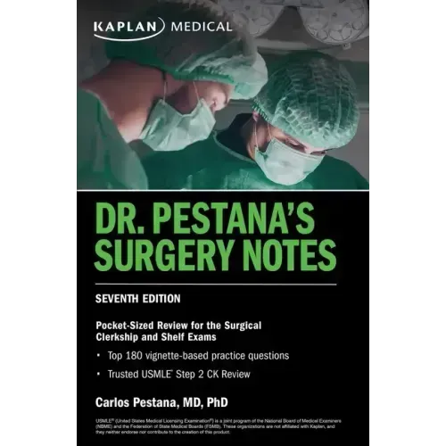 Dr. Pestana's Surgery Notes, Seventh Edition: Pocket-Sized Review for the Surgical Clerkship and Shelf Exams