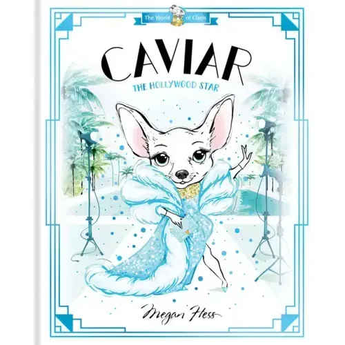 Caviar: The Hollywood Star: World of Claris #3