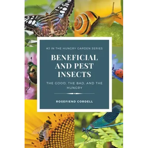 Beneficial and Pest Insects: The Good, the Bad, and the Hungry