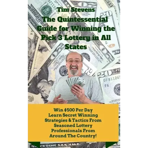 The Quintessential Guide to Winning the Pick 3 Lottery