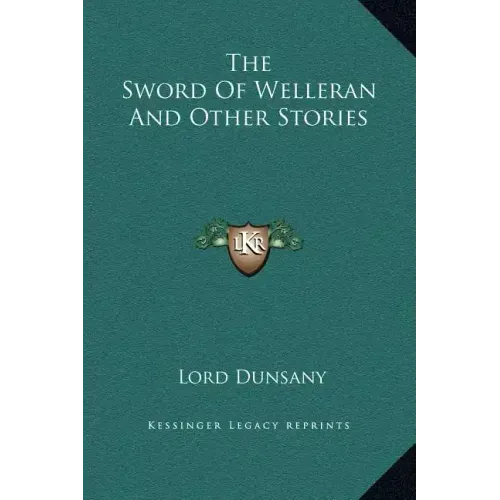 The Sword of Welleran and Other Stories