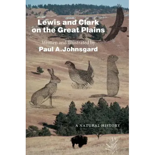 Lewis and Clark on the Great Plains: A Natural History
