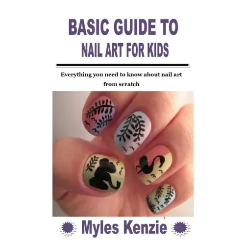 Basic Guide to Nail Art for Kids: Everything you need to know about nail art from scratch