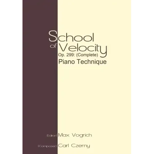School of Velocity, Op. 299 (Complete): Piano Technique