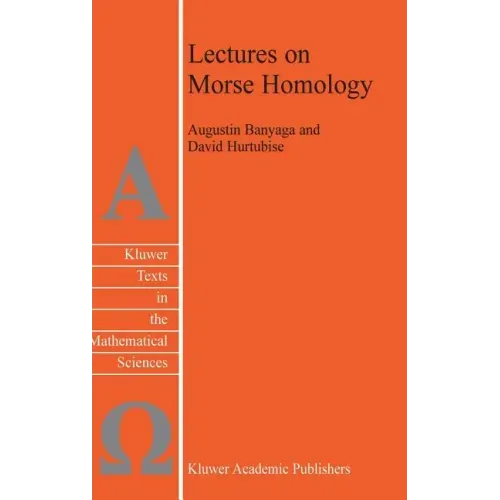 Lectures on Morse Homology