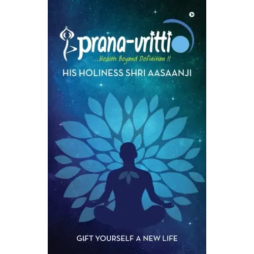 Prana-Vritti: Gift Yourself a New Life