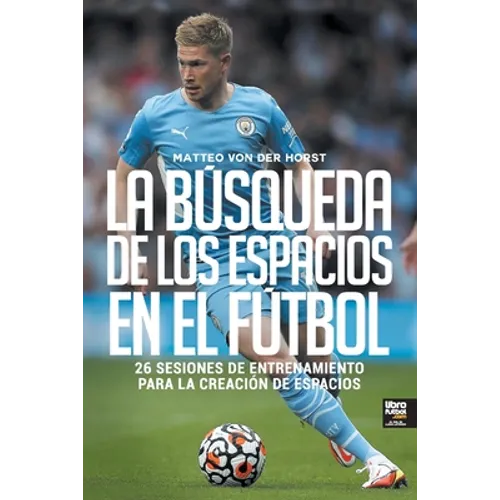 La búsqueda de los espacios en el fútbol