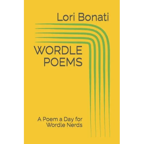 Wordle Poems: A Poem a Day for Wordle Nerds