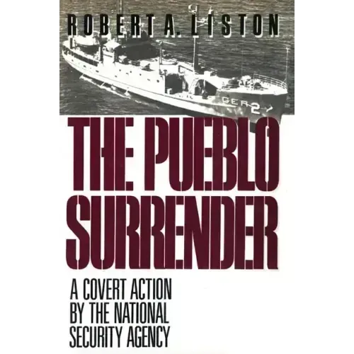 The Pueblo Surrender: A Covert Action by the National Security Agency
