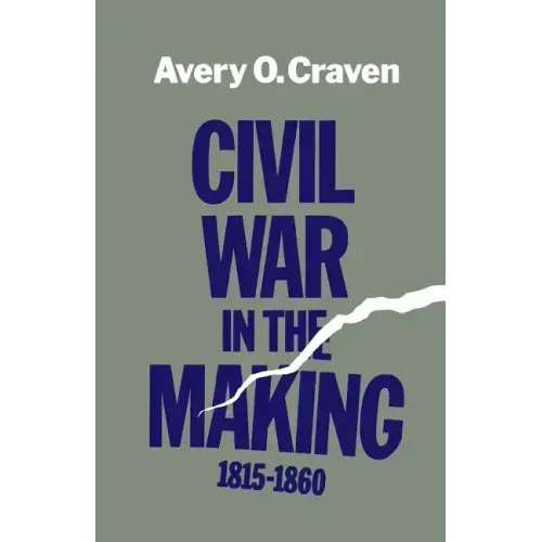Civil War in the Making, 1815--1860