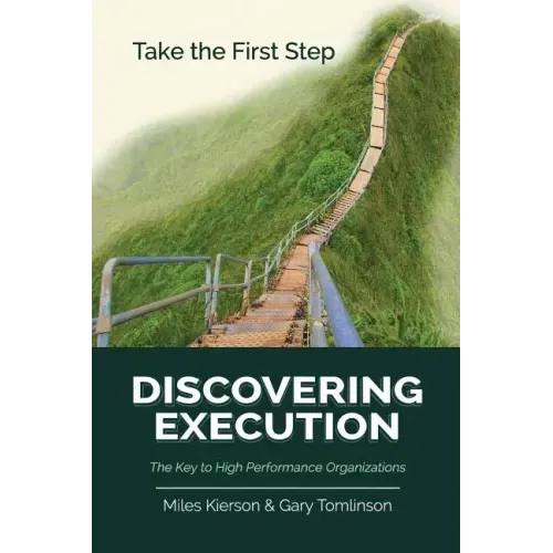 Discovering Execution: The Key to High Performance Organizations